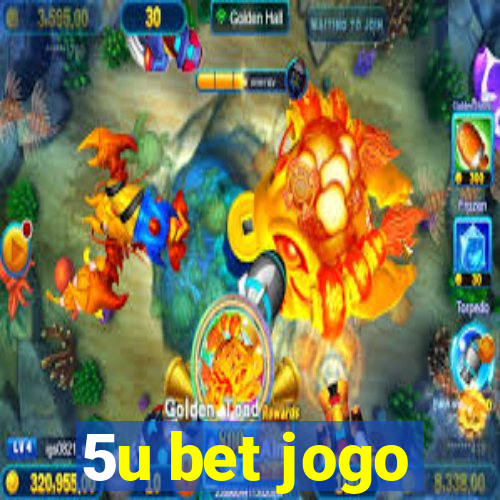 5u bet jogo